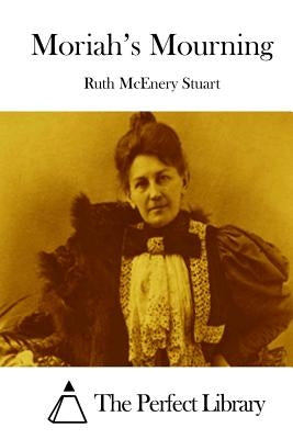 Moriah's Mourning by The Perfect Library