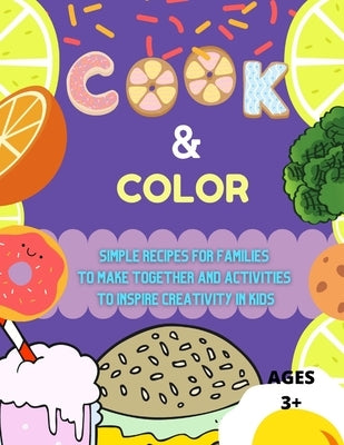 Cook & Color: A children's coloring cookbook by Schnee, Charis