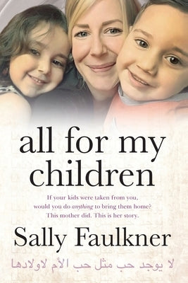 All for My Children by Faulkner, Sally