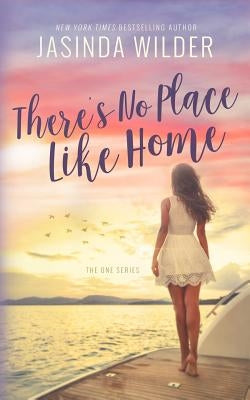 There's No Place Like Home by Wilder, Jasinda
