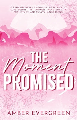 The Moment Promised by Evergreen, Amber