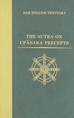 The Sutra on Upasaka Precepts by Heng-Ching, Shih