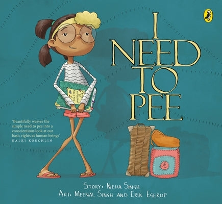 I Need to Pee by Singh, Neha