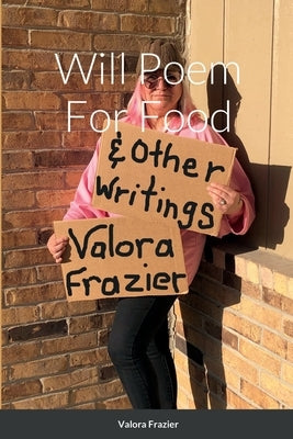 Will Poem For Food by Frazier, Valora