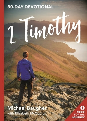 2 Timothy: 30-Day Devotional by Baughen, Michael
