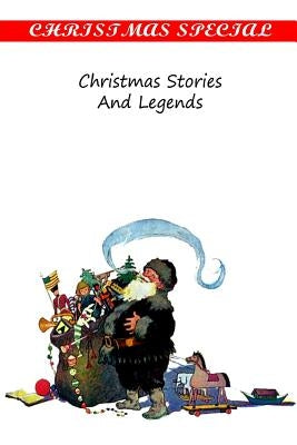 Christmas Stories And Legends by Authors, Various