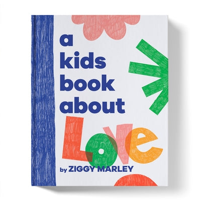 A Kids Book about Love by Marley, Ziggy