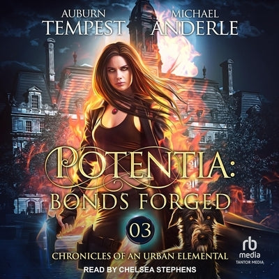 Potentia: Bonds Forged by Anderle, Michael