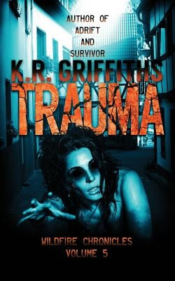 Trauma by Griffiths, K. R.