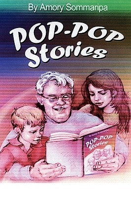 Pop-Pop Stories by Sommaripa, Amory M.