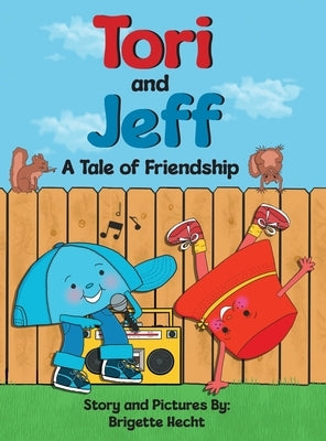 Tori and Jeff, A Tale of Friendship by Hecht, Brigette