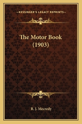 The Motor Book (1903) by Mecredy, R. J.