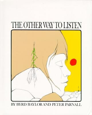 The Other Way to Listen by Baylor, Byrd