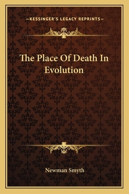 The Place Of Death In Evolution by Smyth, Newman