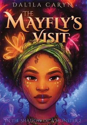 The Mayfly's Visit by Caryn, Dalila
