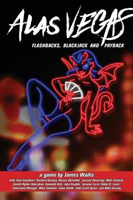 Alas Vegas: Flashbacks, Blackjack and Payback by Wallis, James
