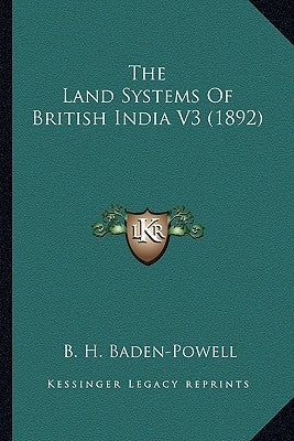 The Land Systems Of British India V3 (1892) by Baden-Powell, B. H.