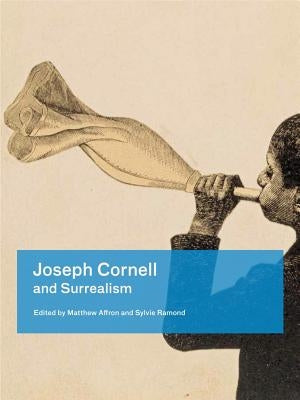 Joseph Cornell and Surrealism by Affron, Matthew