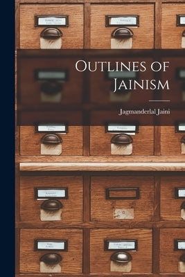 Outlines of Jainism by Jaini, Jagmanderlal