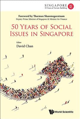 50 Years of Social Issues in Singapore by Chan David
