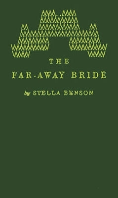 The Far-Away Bride by Benson, Stella