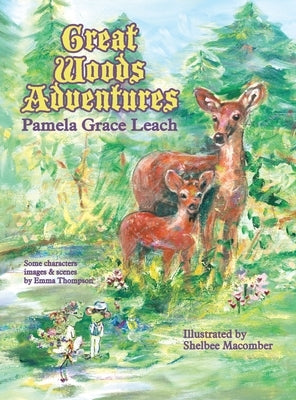 Great Woods Adventures: A Lost Skipper Deer; Croak and the Strawberry Princess by Leach, Pamela Grace