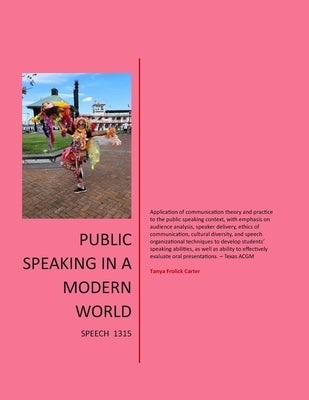 Public Speaking in the Modern World by Frolick Carter, Tanya