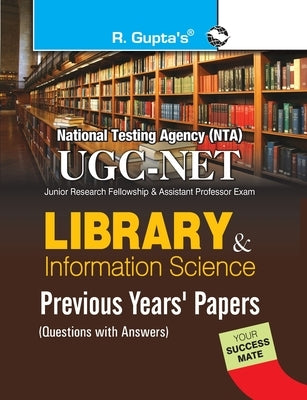 Nta-Ugc-Net: Library & Information Science Previous Years Papers (Solved) by Board, Rph Editorial