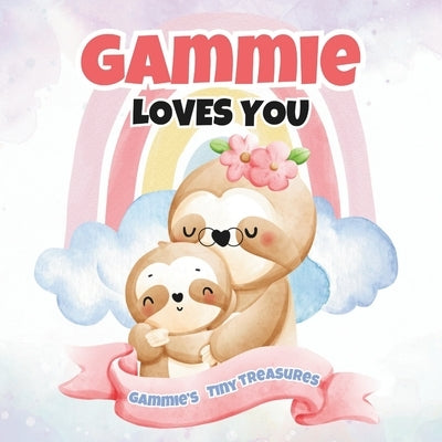 Gammie Loves You: Gammie's Tiny Treasures by Publishing, T. a. I. M.