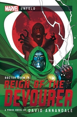 Reign of the Devourer: A Marvel Untold Novel by Annandale, David