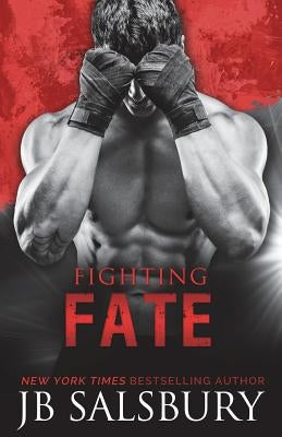Fighting Fate by Salsbury, Jb