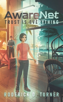 AwareNet: Trust is Everything by Piercey, Phil G. E.