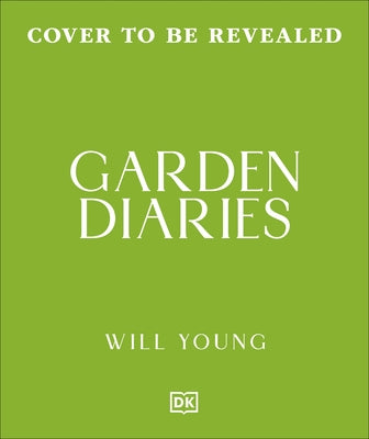 Garden Diaries by Young, Will