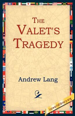 The Valet's Tragedy by Lang, Andrew