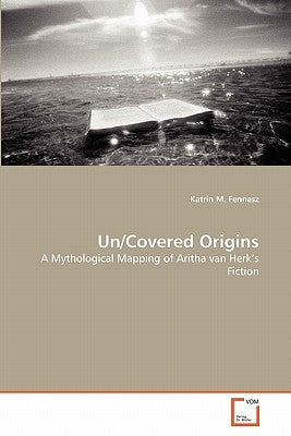 Un/Covered Origins by Fennesz, Katrin M.
