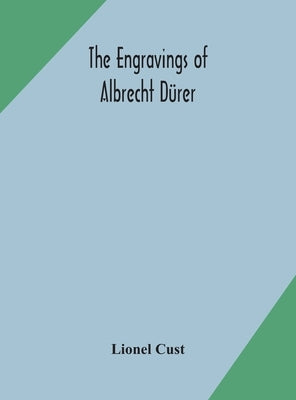 The engravings of Albrecht D?er by Cust, Lionel