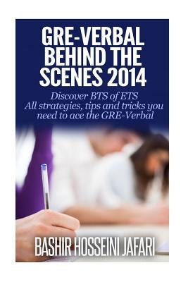 GRE-Verbal Behind The Scenes: Discover BTS of ETS by Hosseini Jafari, Bashir
