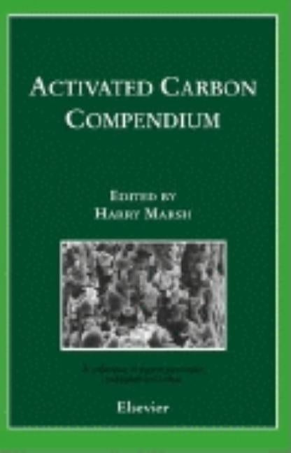 Activated Carbon Compendium by Marsh, H.