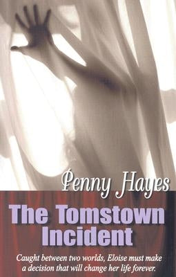 The Tomstown Incident by Hayes, Penny