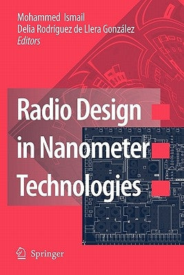 Radio Design in Nanometer Technologies by Ismail, Mohammed