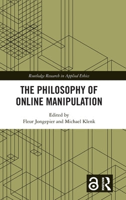 The Philosophy of Online Manipulation by Jongepier, Fleur