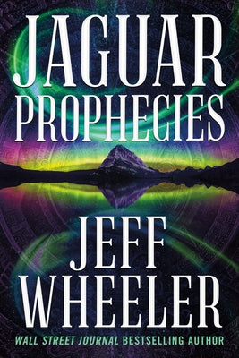 Jaguar Prophecies by Wheeler, Jeff