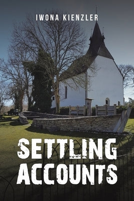 Settling Accounts by Kienzler, Iwona