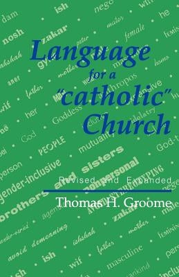 Language for a 'catholic' Church by Groome, Thomas