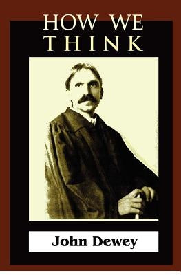How We Think by Dewey, John