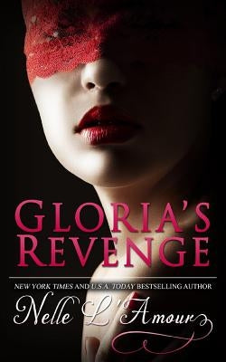 Gloria's Revenge: (Gloria Book 2) by L'Amour, Nelle