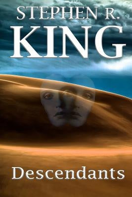 Descendants by King, Stephen R.