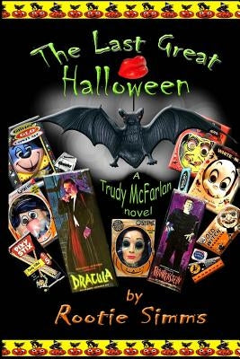 The Last Great Halloween by Simms, Rootie