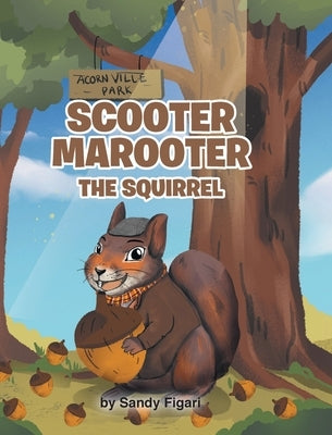 Scooter Marooter the Squirrel by Figari, Sandy