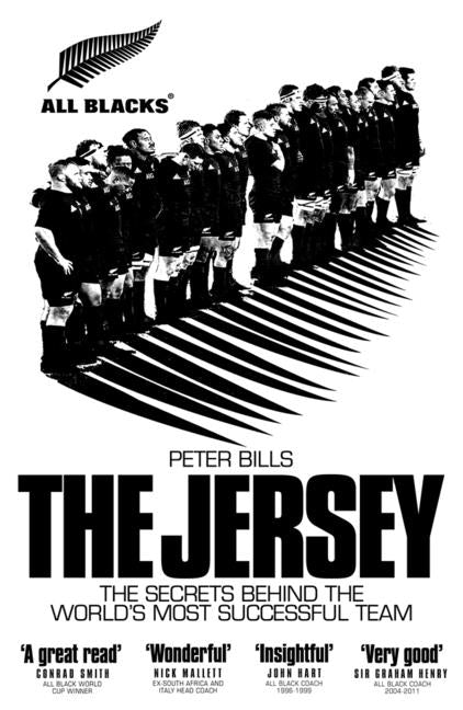 The Jersey: The All Blacks: The Secrets Behind the World's Most Successful Team by Bills, Peter